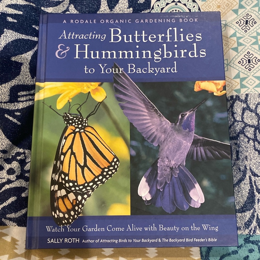 Hardcover book: Attracting Butterflies & Hummingbirds to your Backyard.  304 pgs